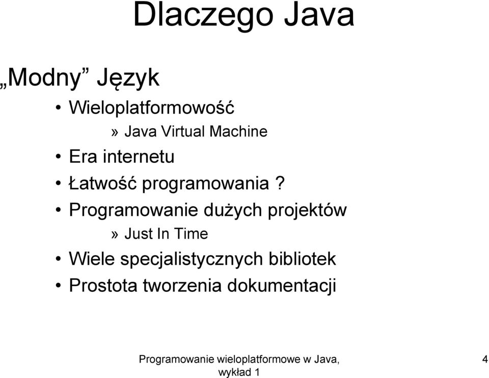 Programowanie dużych projektów» Just In Time Wiele