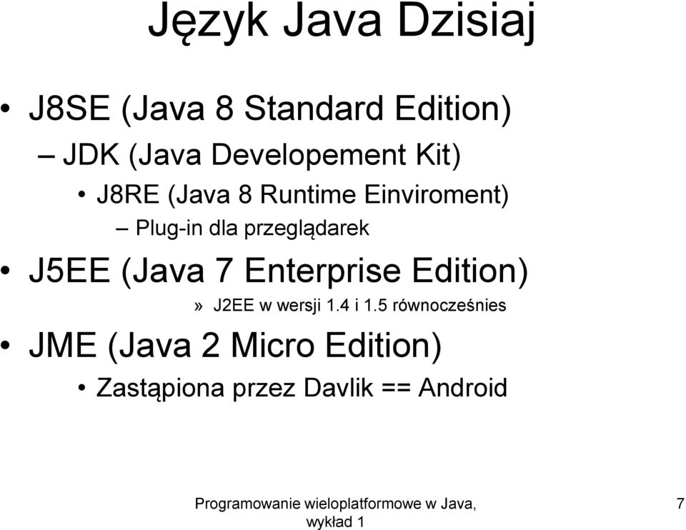przeglądarek J5EE (Java 7 Enterprise Edition)» J2EE w wersji 1.