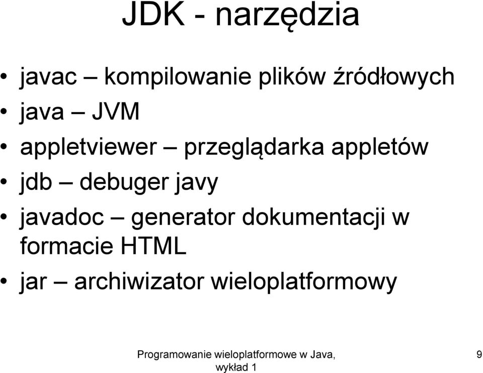 appletów jdb debuger javy javadoc generator