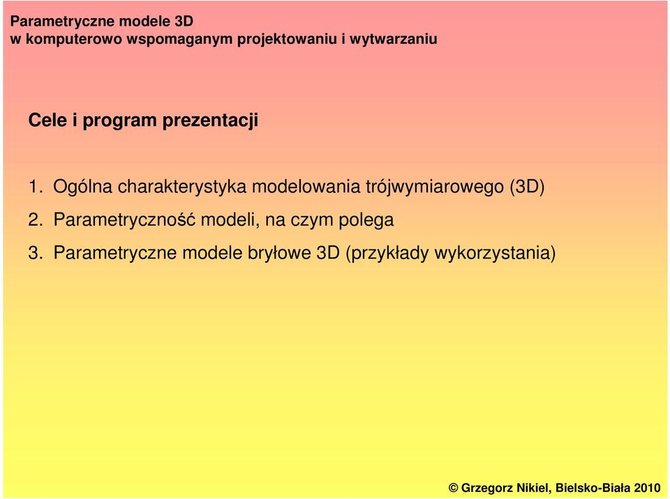 trójwymiarowego (3D) 2.