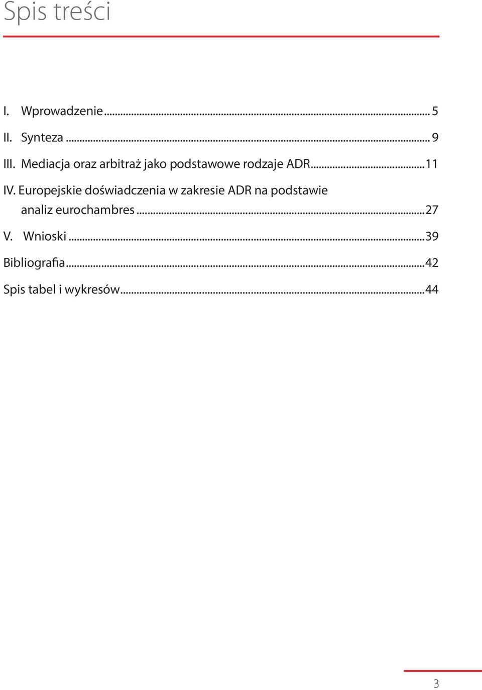 Europejskie doświadczenia w zakresie ADR na podstawie analiz