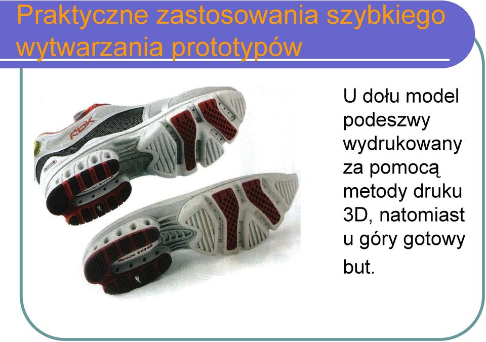 podeszwy wydrukowany za pomocą