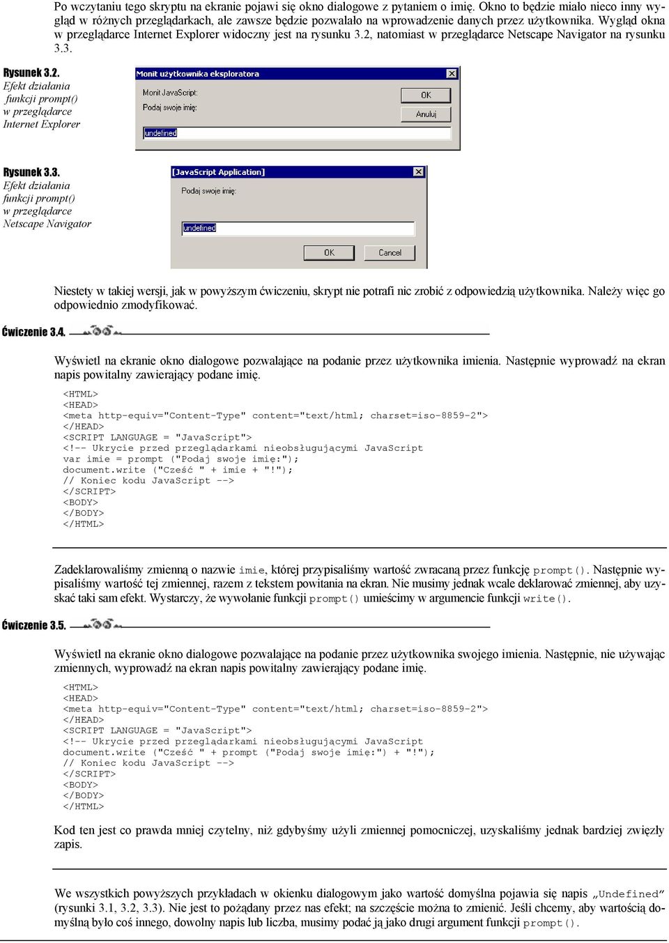 Wygląd okna w przeglądarce Internet Explorer widoczny jest na rysunku 3.2, natomiast w przeglądarce Netscape Navigator na rysunku 3.3. Rysunek 3.3. Efekt działania funkcji prompt() w przeglądarce Netscape Navigator Ćwiczenie 3.