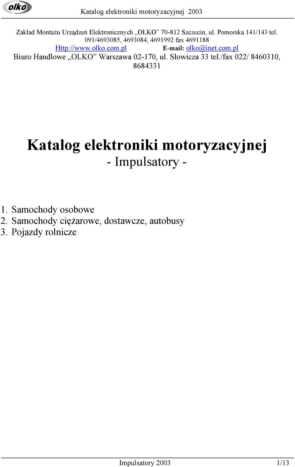 Słowicza 33 tel./fax 022/ 84600, 86843 Katalog elektroniki motoryzacyjnej - Impulsatory - 1.