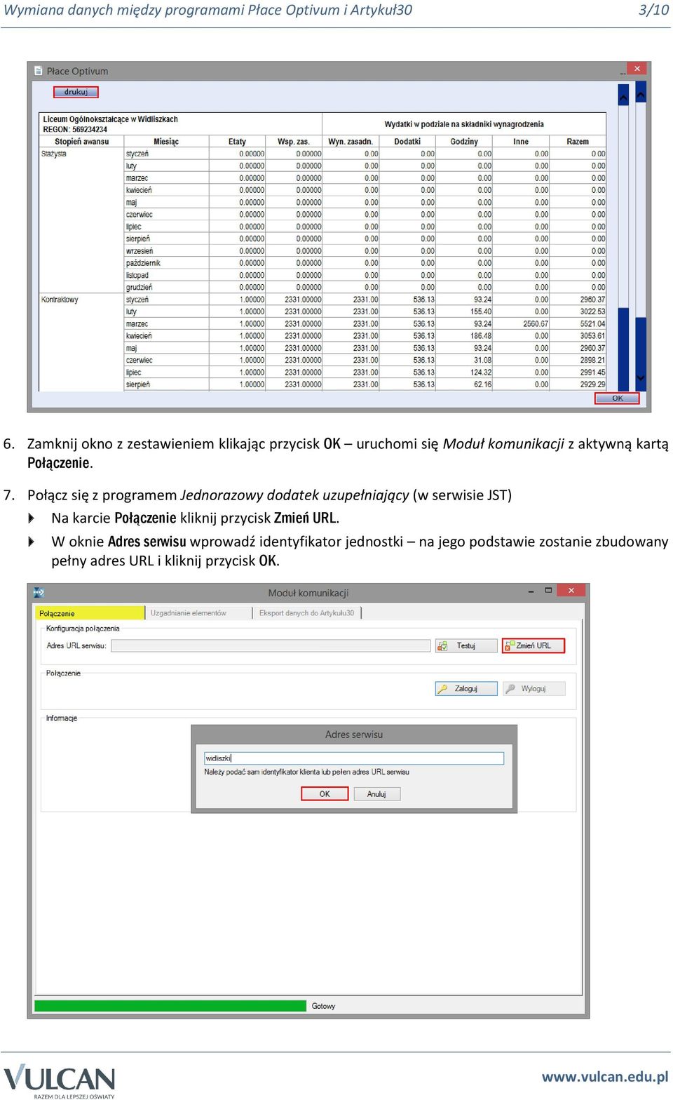 7. Połącz się z programem Jednorazowy dodatek uzupełniający (w serwisie JST) Na karcie Połączenie kliknij