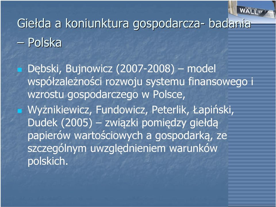 Polsce, Wyżnikiewicz, Fundowicz, Peterlik, Łapiński, Dudek (2005) związki pomiędzy