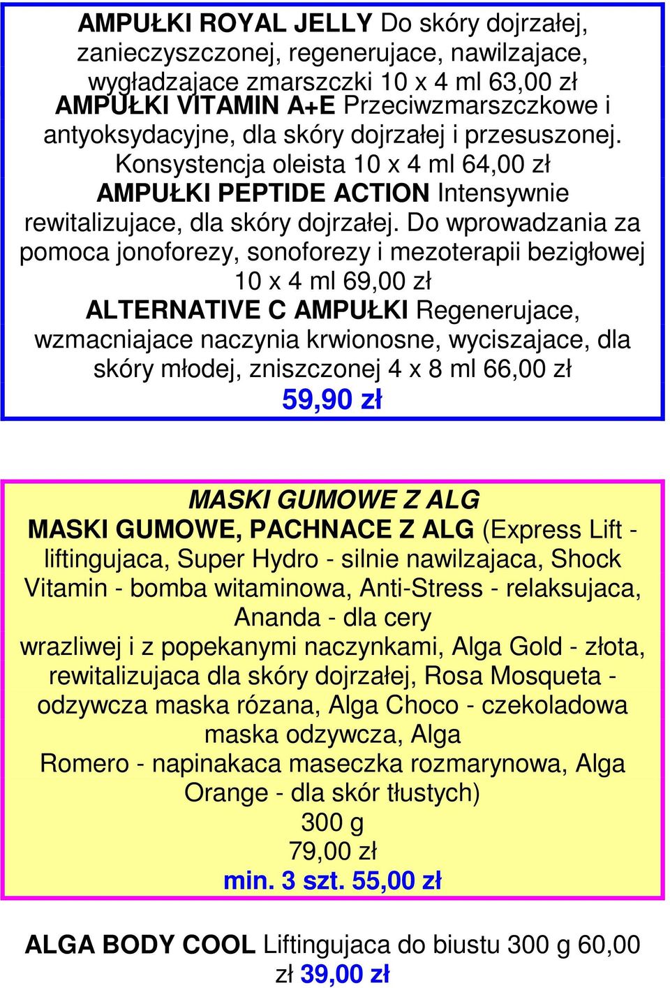 Do wprowadzania za pomoca jonoforezy, sonoforezy i mezoterapii bezigłowej 10 x 4 ml 69,00 zł ALTERNATIVE C AMPUŁKI Regenerujace, wzmacniajace naczynia krwionosne, wyciszajace, dla skóry młodej,