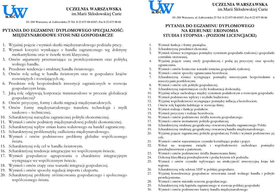 Przedstaw tendencje i strukturę handlu światowego. 5. Omów rolę usług w handlu światowym oraz w gospodarce krajów rozwiniętych i rozwijających się. 6.