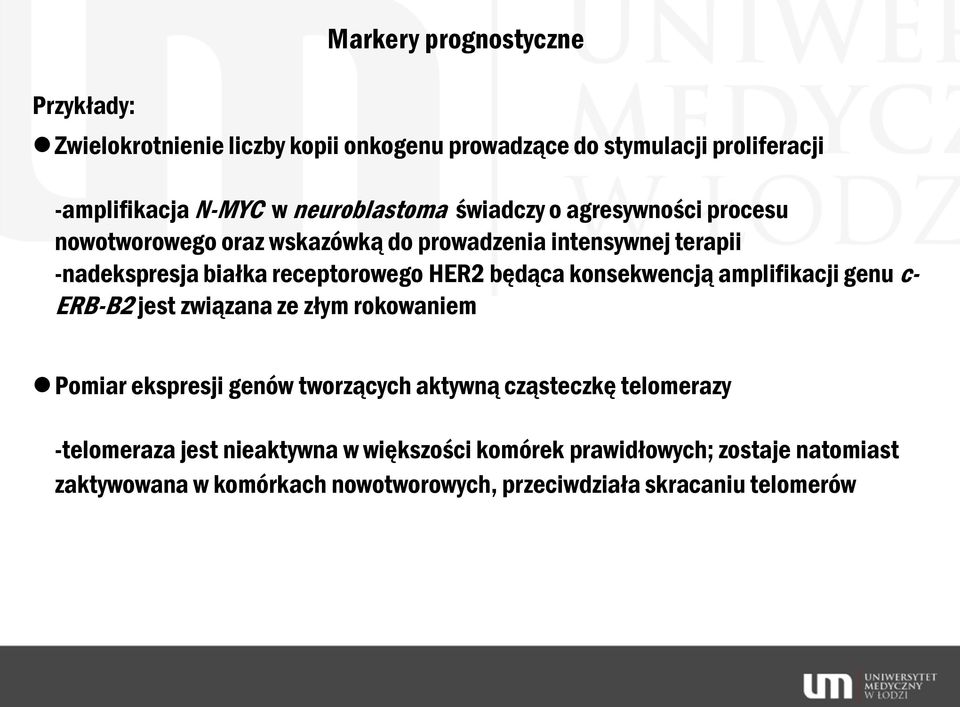 HER2 będąca konsekwencją amplifikacji genu c- ERB-B2 jest związana ze złym rokowaniem Pomiar ekspresji genów tworzących aktywną cząsteczkę