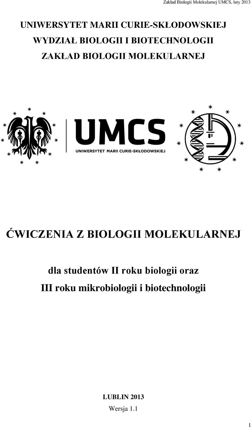 BIOLOGII MOLEKULARNEJ dla studentów II roku biologii oraz