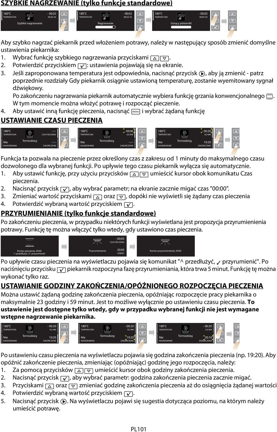 Potwierdzić przyciskiem : ustawienia pojawiają się na ekranie. 3.