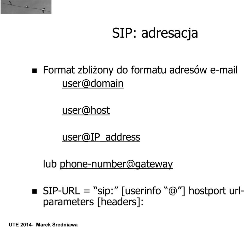 user@ip_address lub phone-number@gateway
