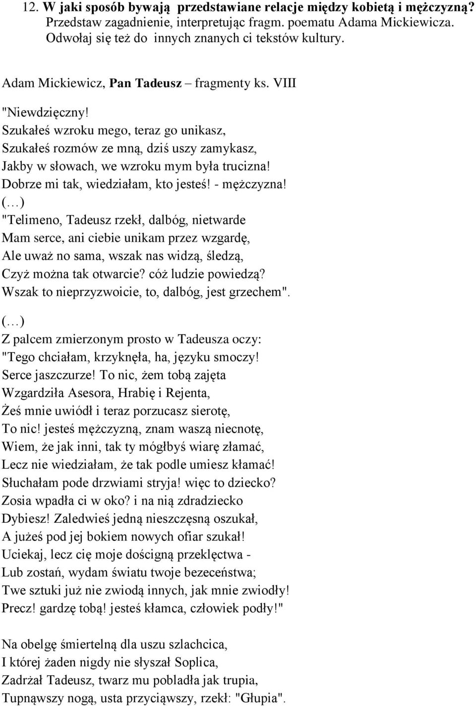 Dobrze mi tak, wiedziałam, kto jesteś! - mężczyzna!