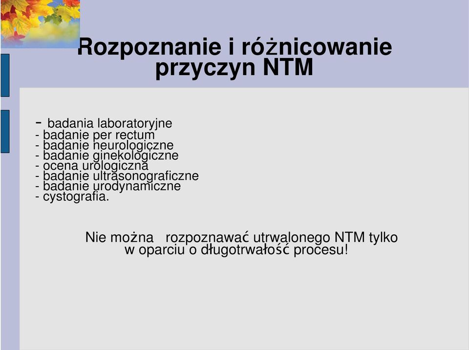 urologiczna - badanie ultrasonograficzne - badanie urodynamiczne -
