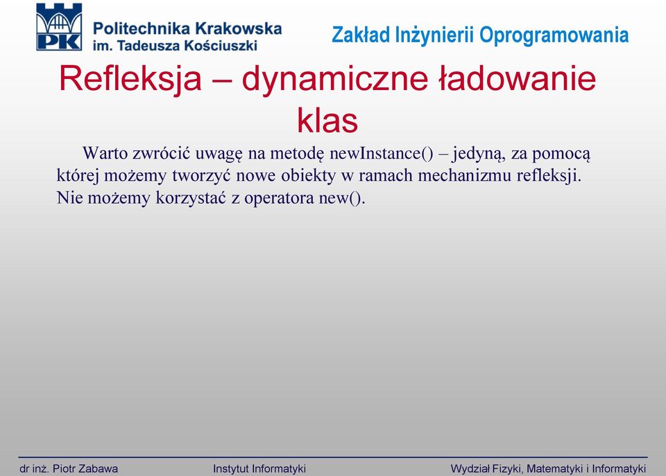 której możemy tworzyć nowe obiekty w ramach