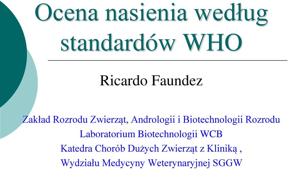 Rozrodu Laboratorium Biotechnologii WCB Katedra Chorób