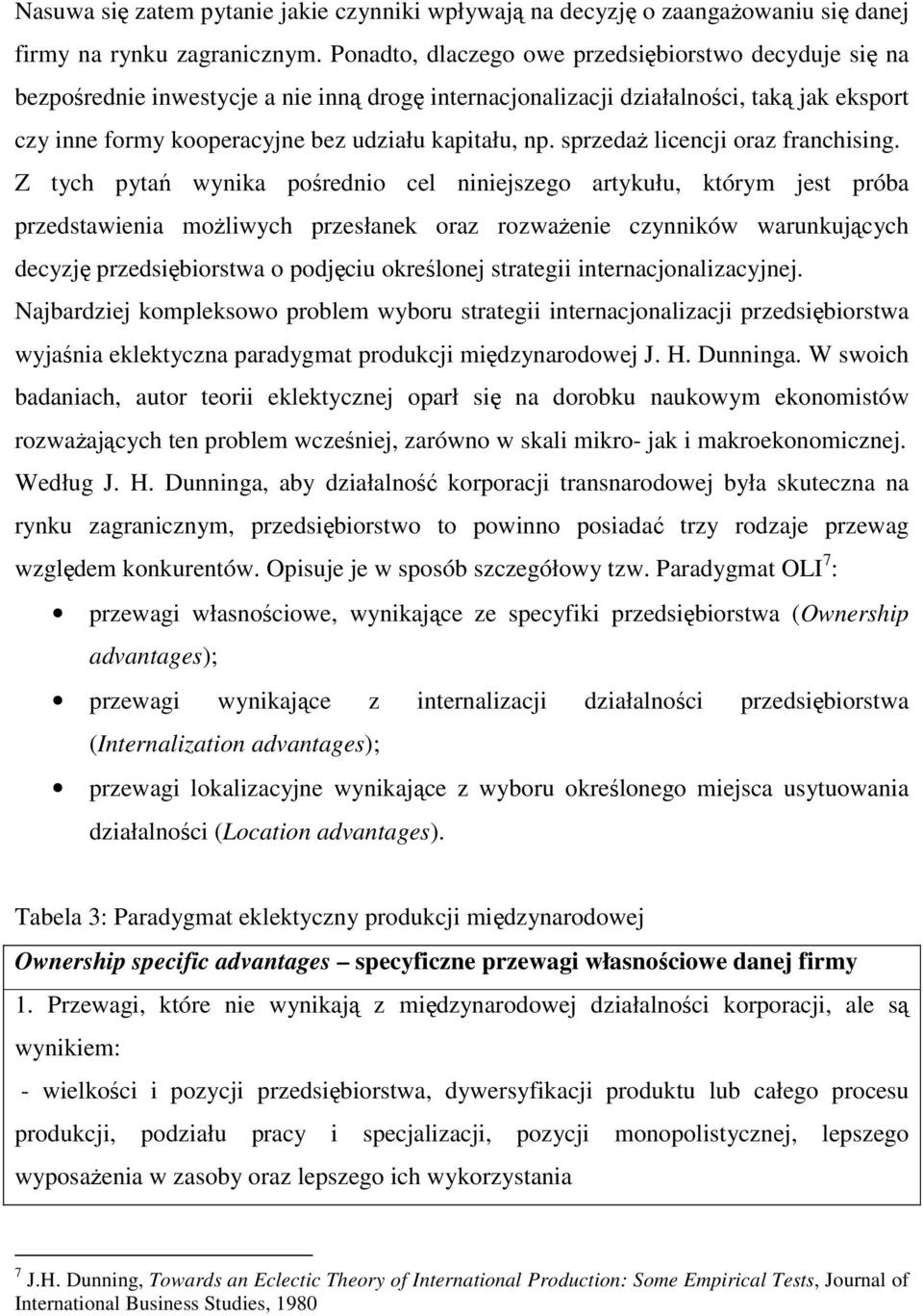 sprzedaż licencji oraz franchising.