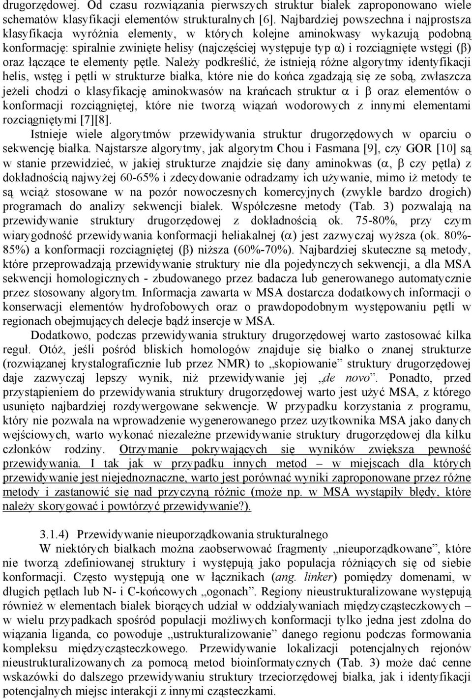 wstęgi (β) oraz łączące te elementy pętle.