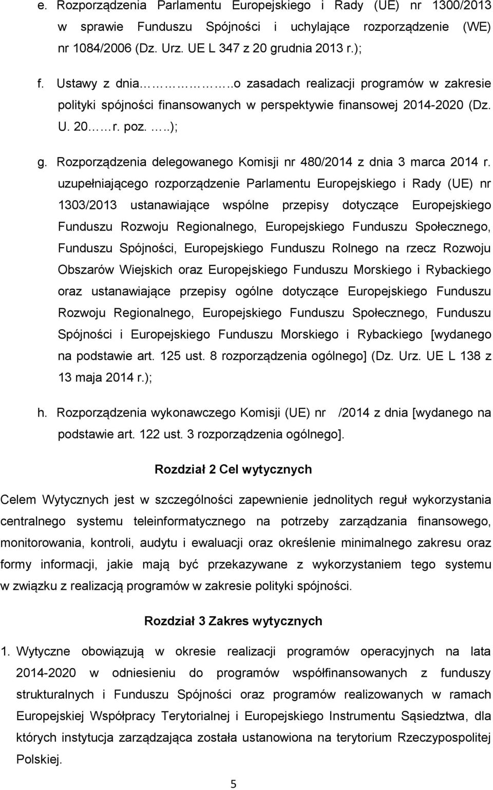 Rozporządzenia delegowanego Komisji nr 480/2014 z dnia 3 marca 2014 r.