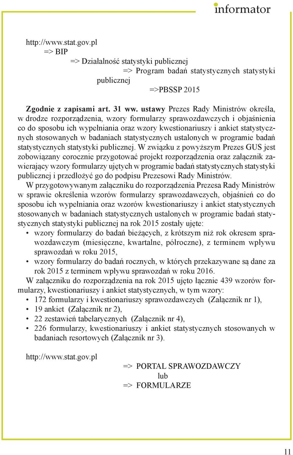 stosowanych w badaniach statystycznych ustalonych w programie badań statystycznych statystyki publicznej.