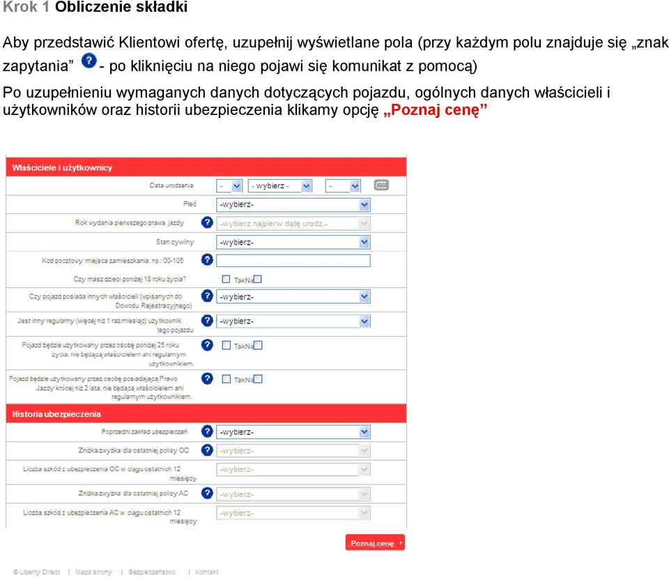 się komunikat z pomocą) Po uzupełnieniu wymaganych danych dotyczących pojazdu,