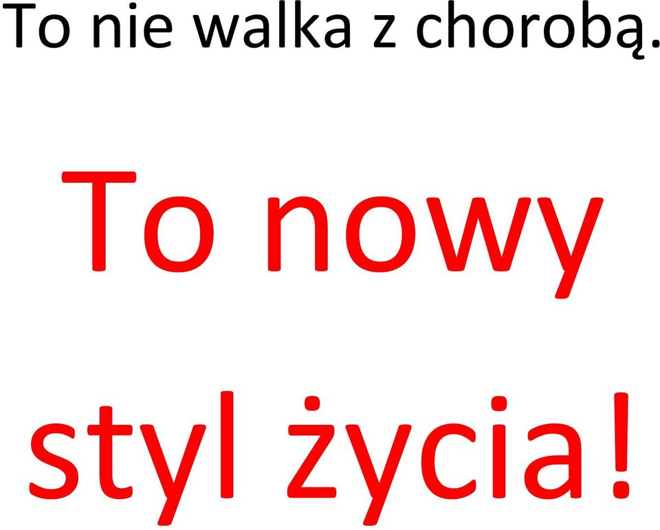 chorobą.