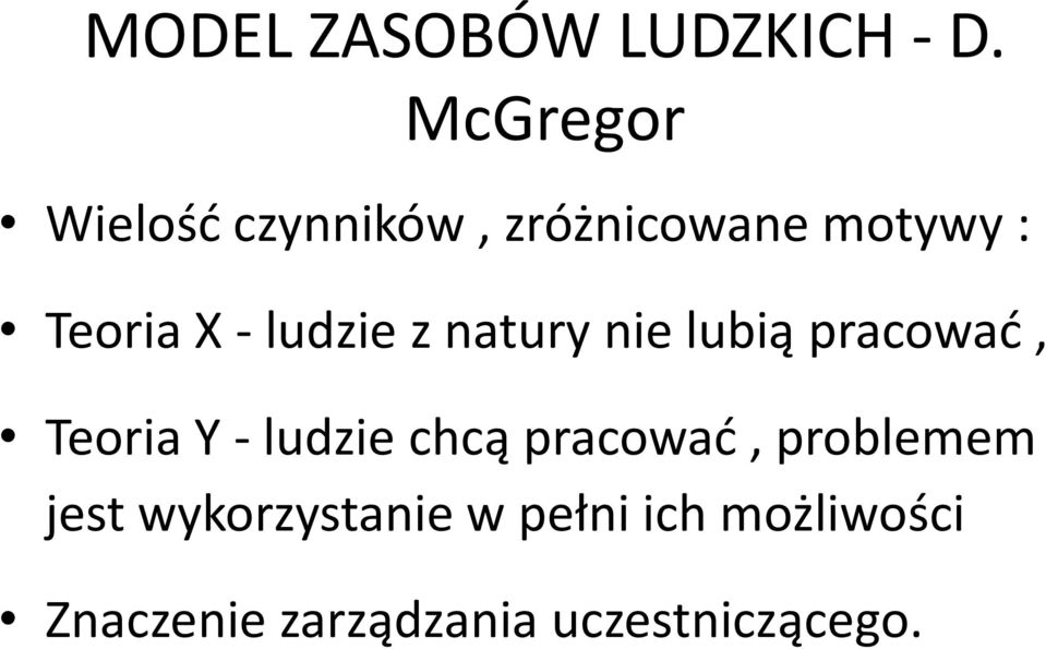 ludzie z natury nie lubią pracować, Teoria Y - ludzie chcą