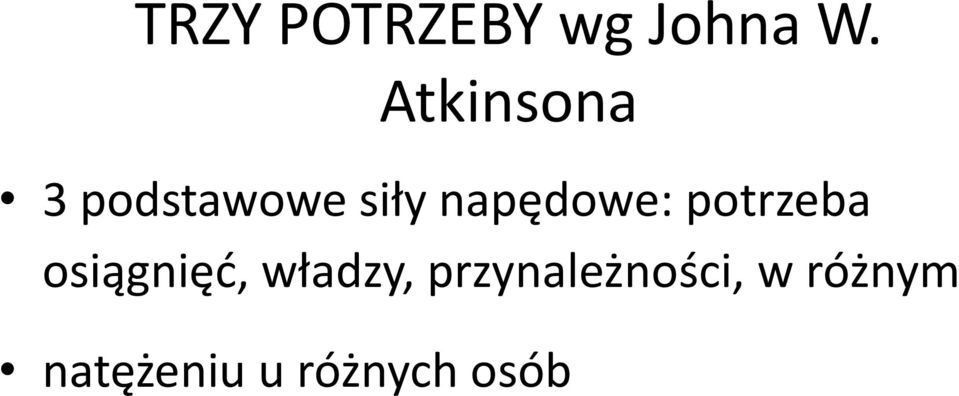 napędowe: potrzeba osiągnięć,