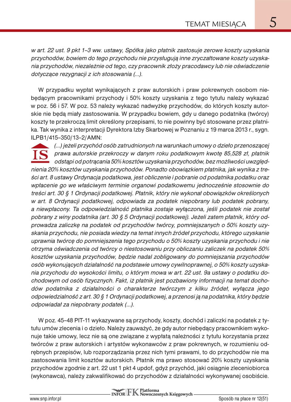 złoży pracodawcy lub nie oświadczenie dotyczące rezygnacji z ich stosowania ( ).
