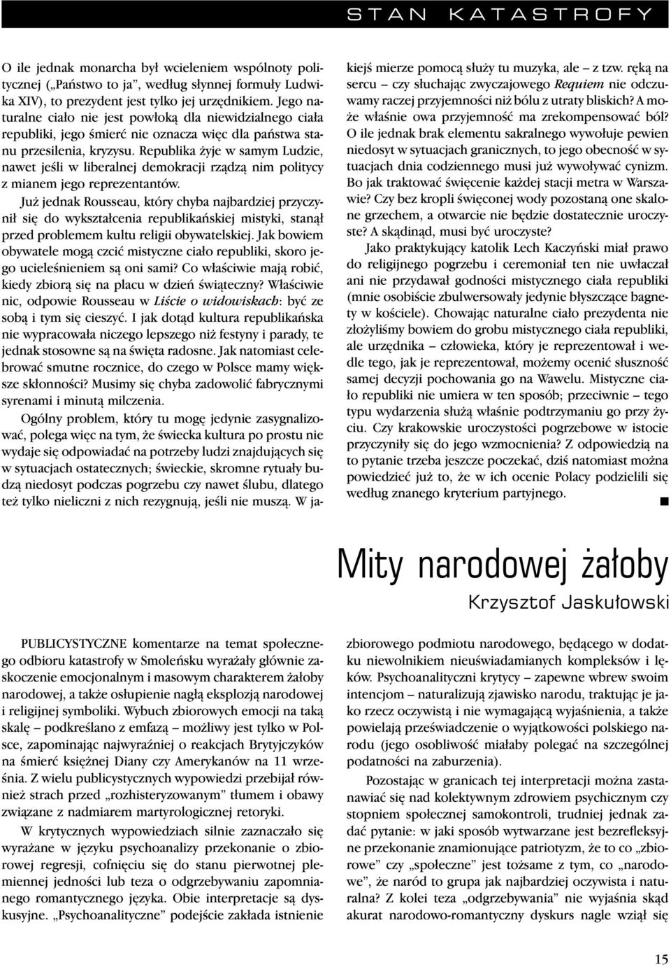 Republika żyje w samym Ludzie, nawet jeśli w liberalnej demokracji rządzą nim politycy z mianem jego reprezentantów.