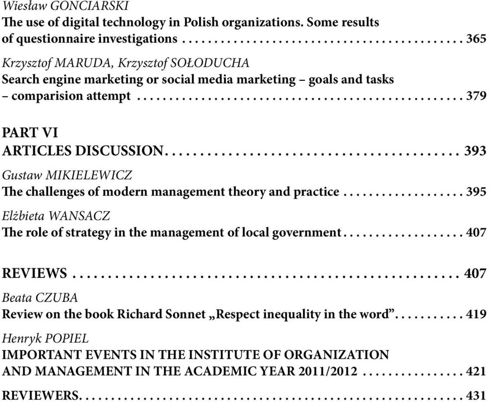 ................................................... 379 PART VI ARTICLES DISCUSSION....393 Gustaw MIKIELEWICZ The challenges of modern management theory and practice.