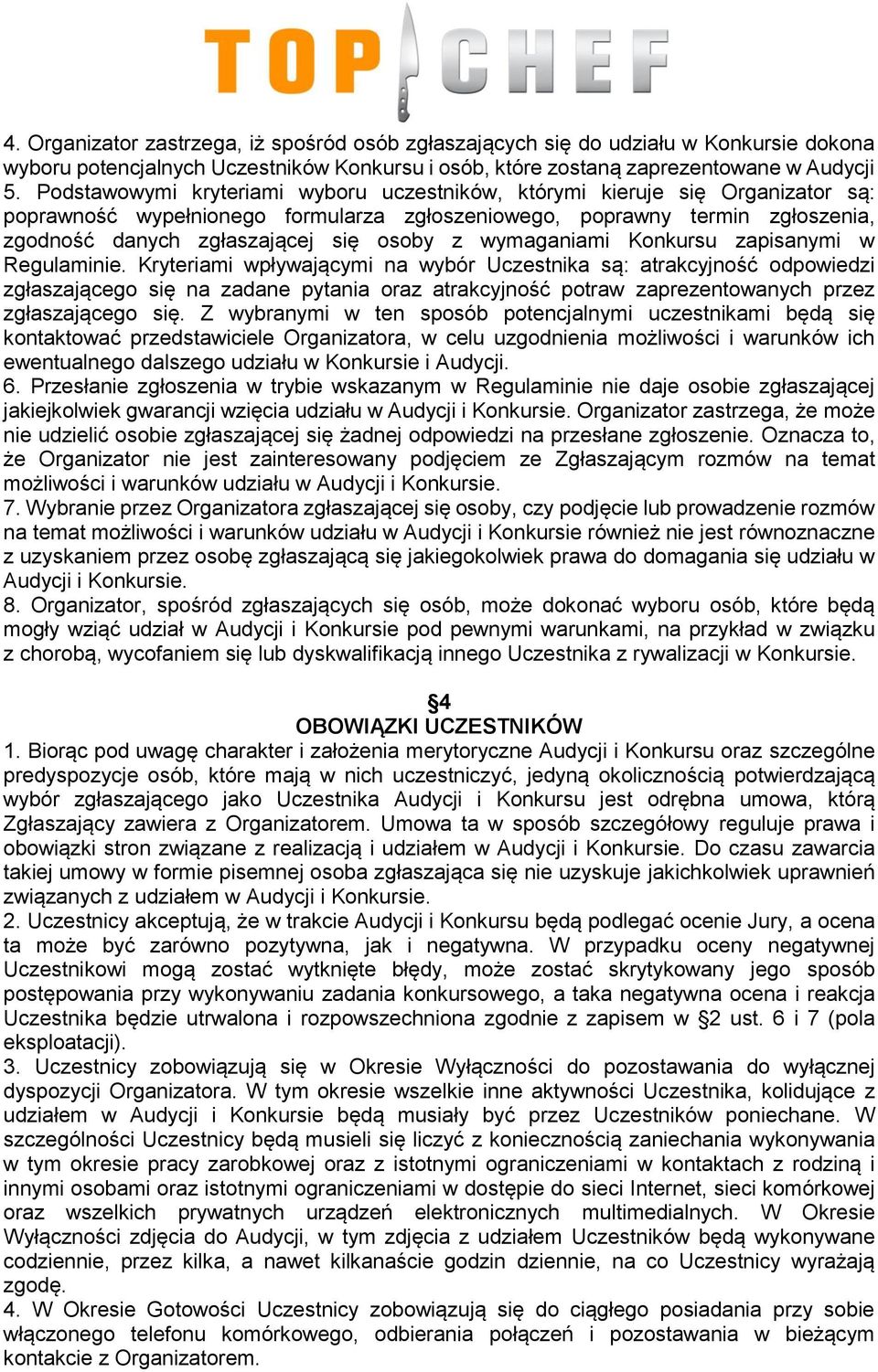 wymaganiami Konkursu zapisanymi w Regulaminie.