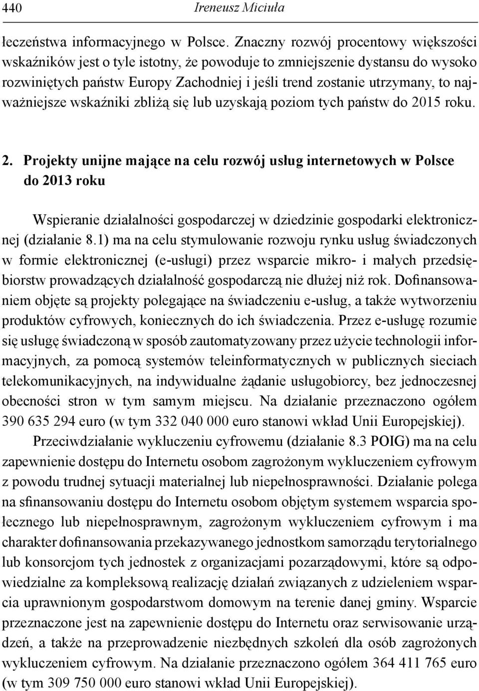 najważniejsze wskaźniki zbliżą się lub uzyskają poziom tych państw do 20