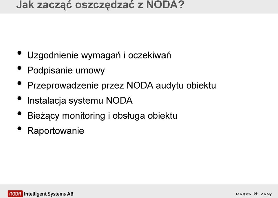 Przeprowadzenie przez NODA audytu obiektu