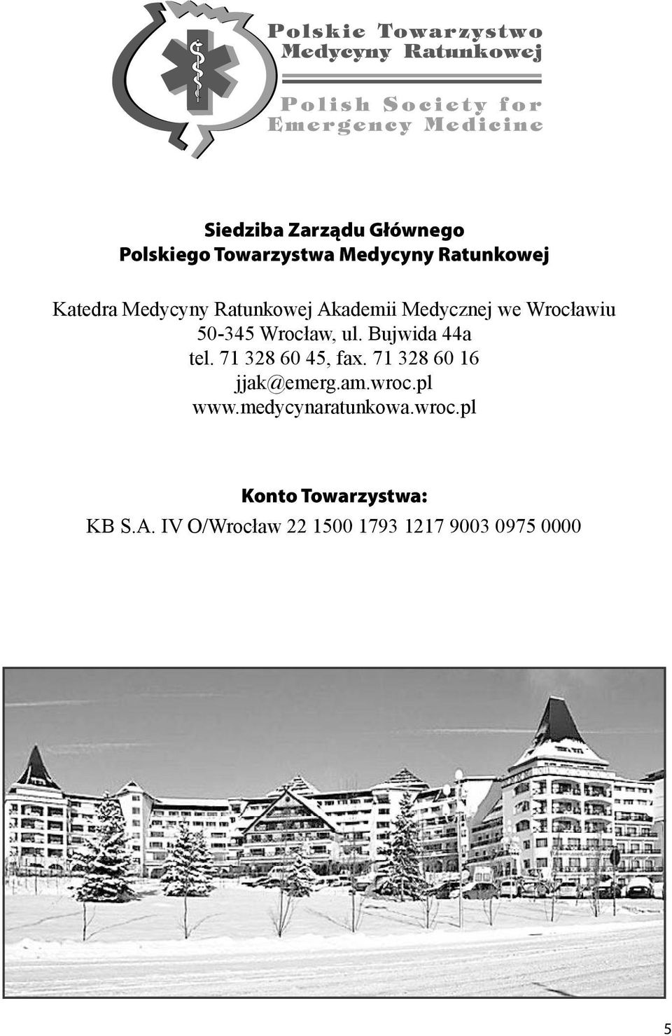 Bujwida 44a tel. 71 328 60 45, fax. 71 328 60 16 jjak@emerg.am.wroc.pl www.