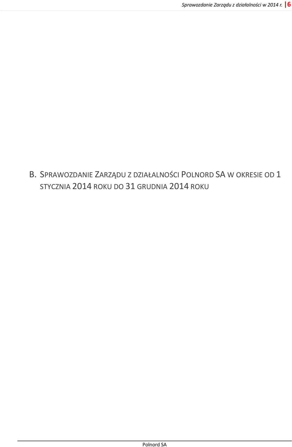 SPRAWOZDANIE ZARZĄDU Z DZIAŁALNOŚCI