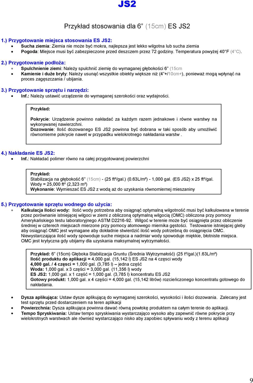 godziny. Temperatura powyżej 40 F (4 C). 2.