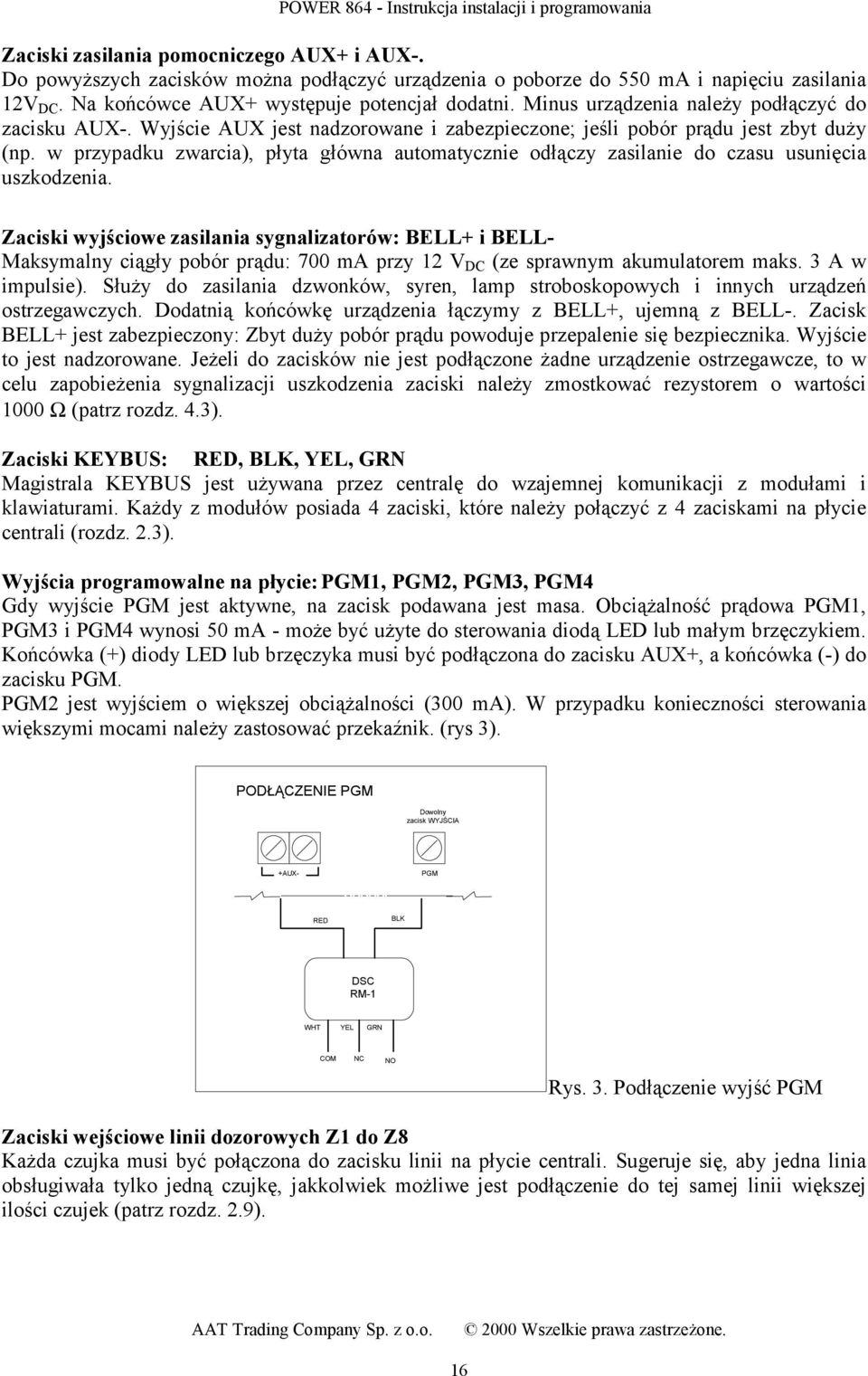 w przypadku zwarcia), płyta główna automatycznie odłączy zasilanie do czasu usunięcia uszkodzenia.