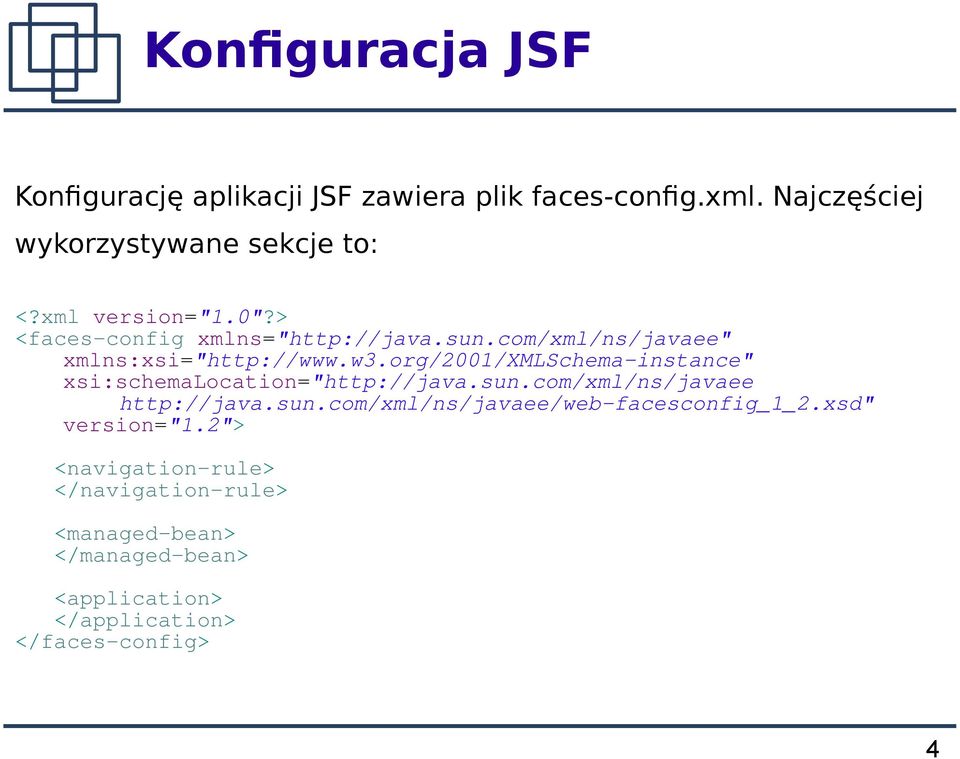 org/2001/xmlschema-instance" xsi:schemalocation="http://java.sun.com/xml/ns/javaee http://java.sun.com/xml/ns/javaee/web-facesconfig_1_2.