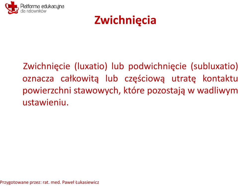 całkowitą lub częściową utratę kontaktu