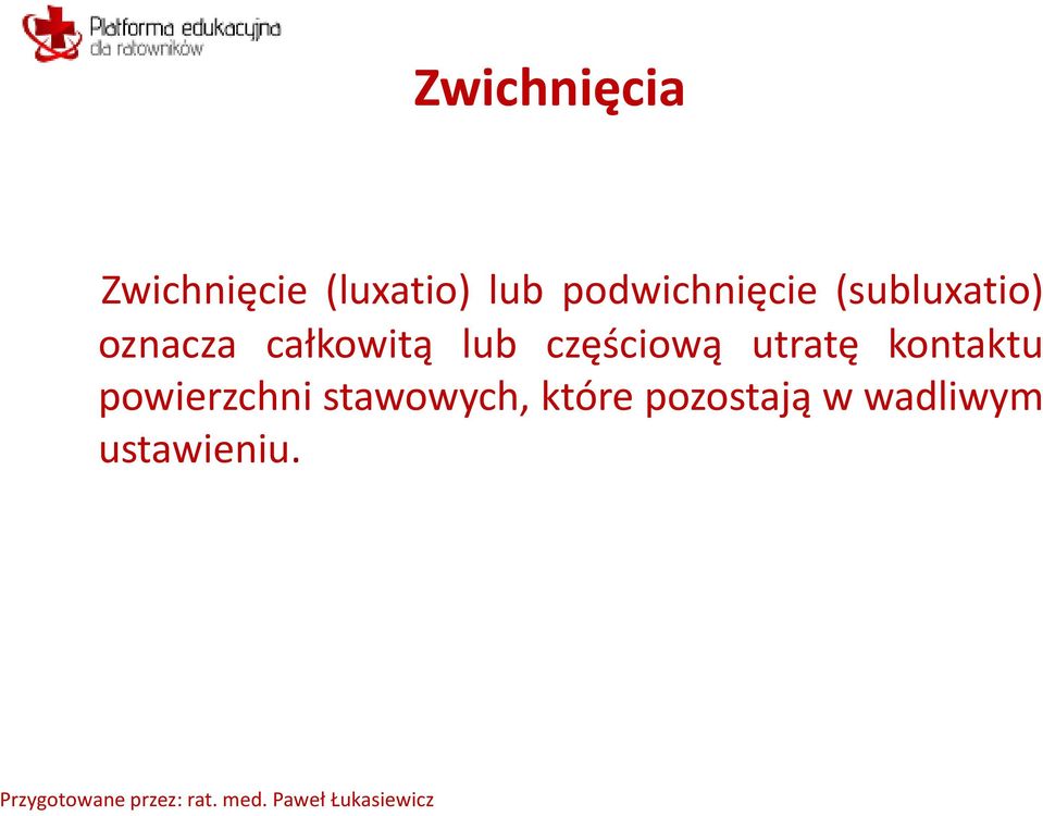 całkowitą lub częściową utratę kontaktu