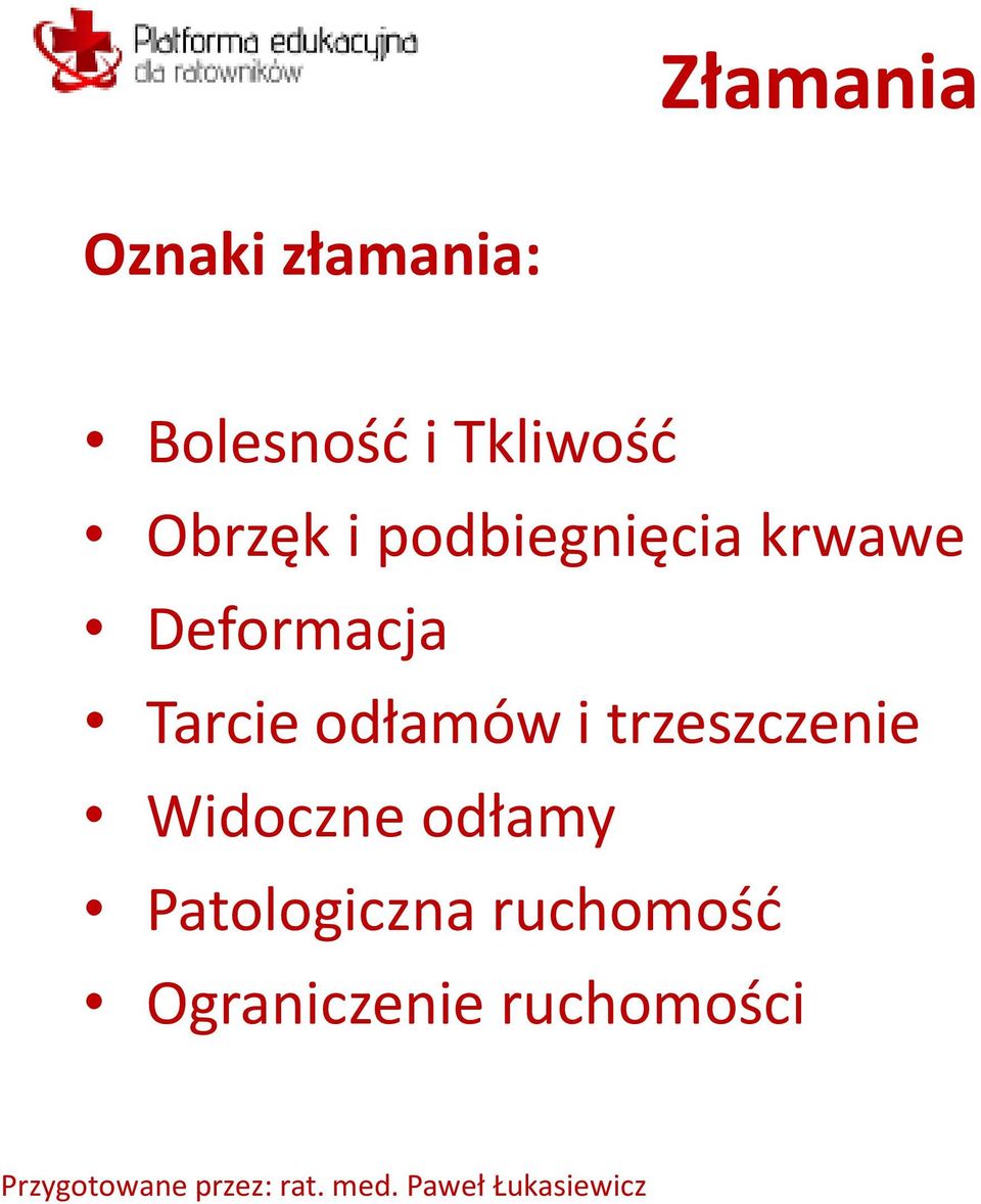 Deformacja Tarcie odłamów i trzeszczenie