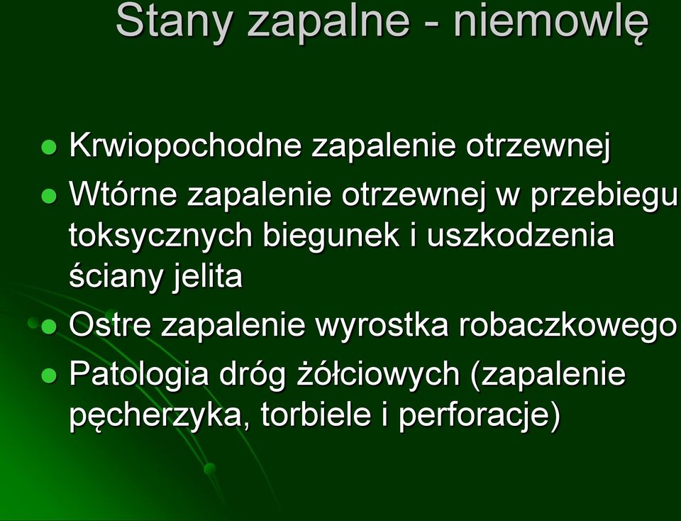 uszkodzenia ściany jelita Ostre zapalenie wyrostka robaczkowego