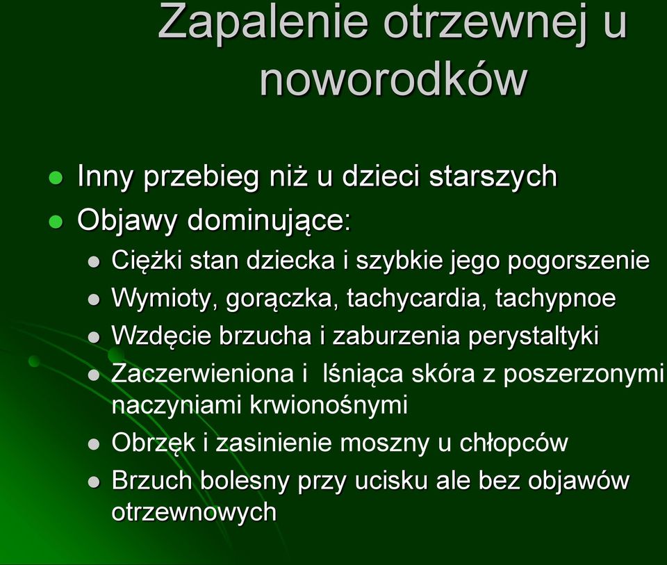 brzucha i zaburzenia perystaltyki Zaczerwieniona i lśniąca skóra z poszerzonymi naczyniami