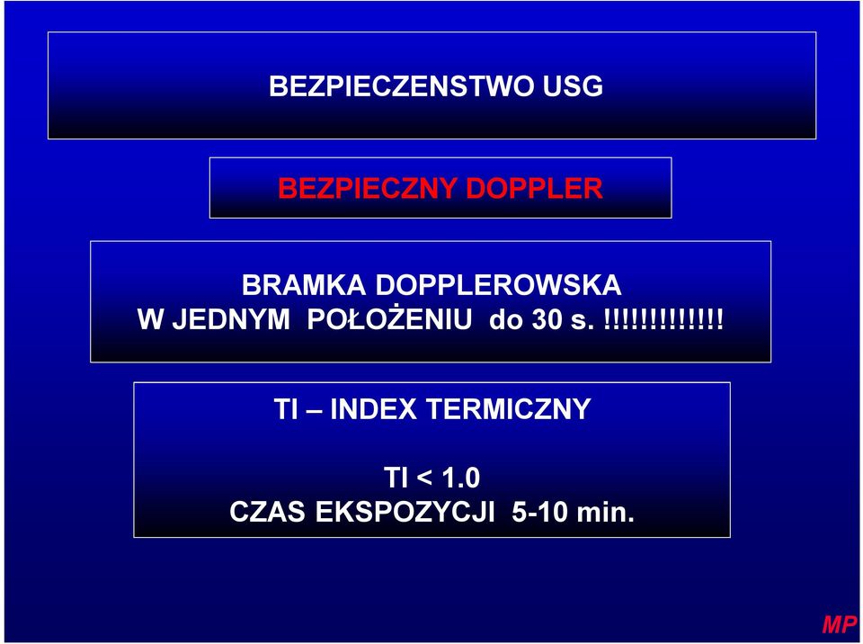 do 30 s.!!!!!!!!!!!!! TI INDEX TERMICZNY TI < 1.