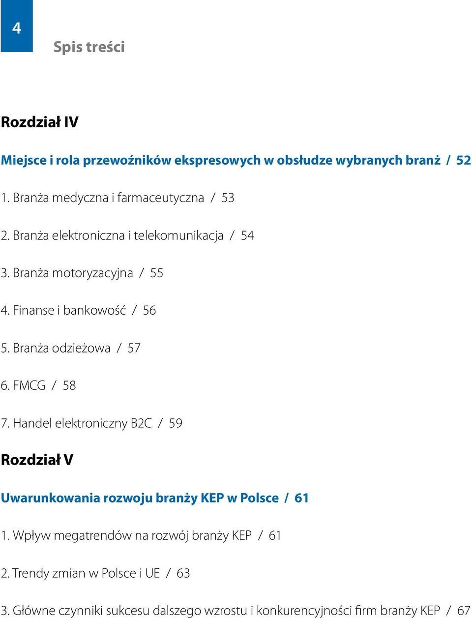 Finanse i bankowość / 56 5. Branża odzieżowa / 57 6. FMCG / 58 7.