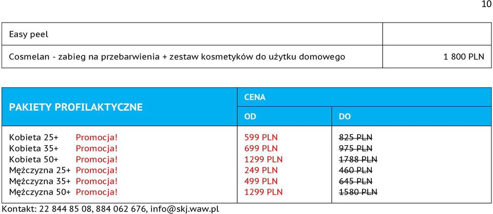 Mężczyzna 25+ Promocja! Mężczyzna 35+ Promocja! Mężczyzna 50+ Promocja!