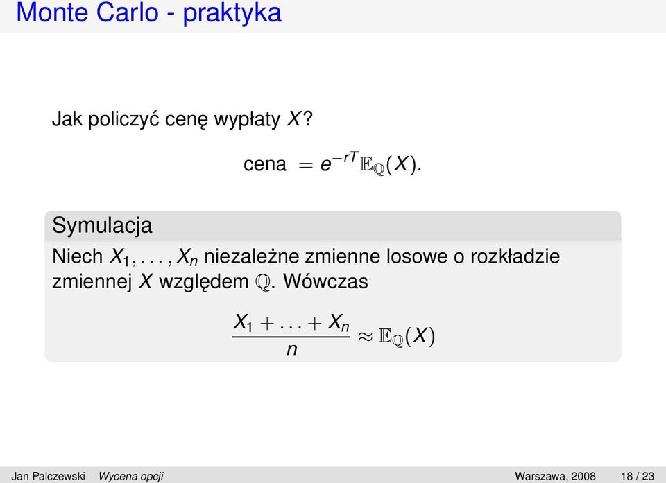 ..,X n niezależne zmienne losowe o rozkładzie zmiennej X