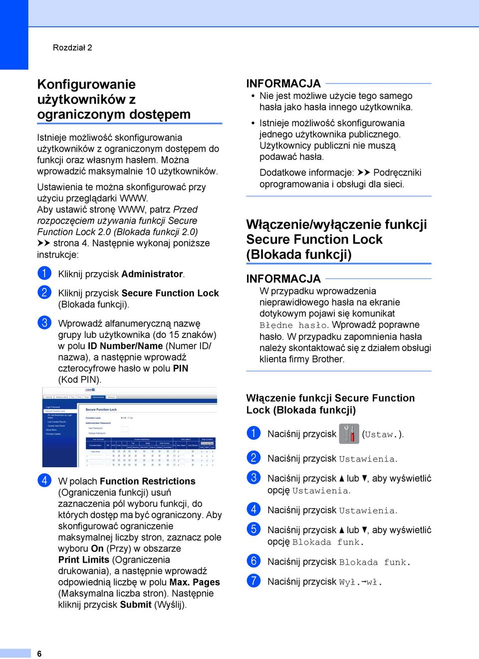 0 (Blokada funkcji 2.0) uu strona 4. Następnie wykonaj poniższe instrukcje: a Kliknij przycisk Administrator. b Kliknij przycisk Secure Function Lock (Blokada funkcji).