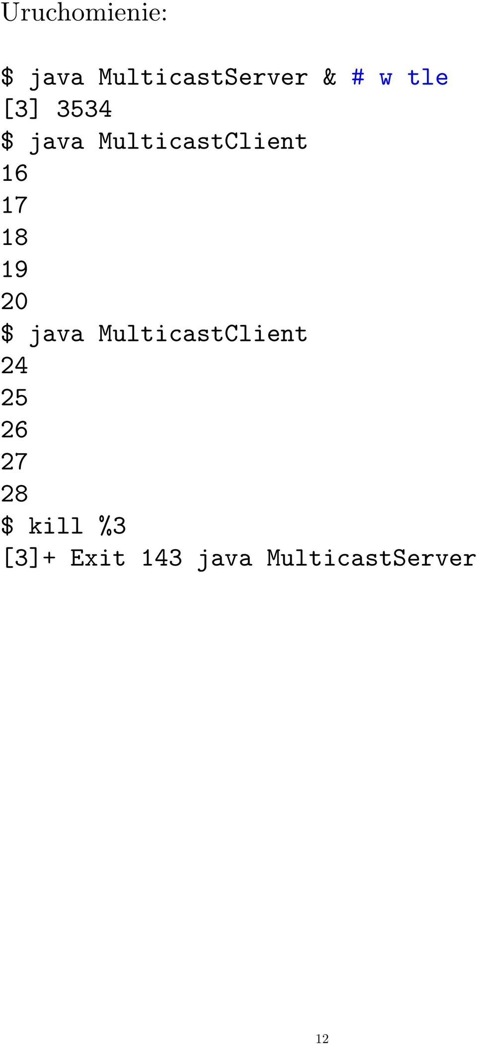 19 20 $ java MulticastClient 24 25 26 27 28